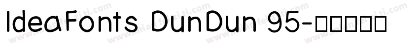 IdeaFonts DunDun 95字体转换